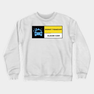 Clean Car Crewneck Sweatshirt